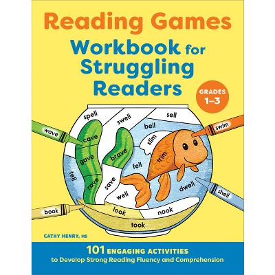 Reading Games Workbook for Struggling Readers - by  Cathy Henry (Paperback)
