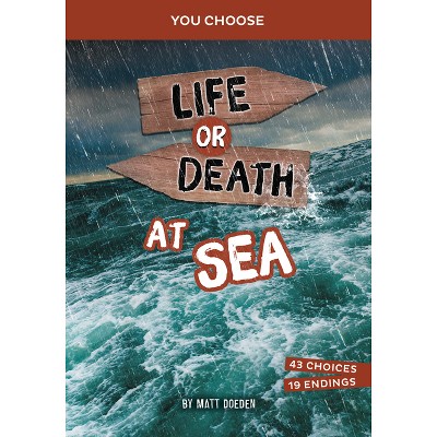 Life or Death at Sea - (You Choose: Lost!) by  Matt Doeden (Paperback)