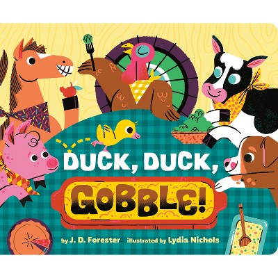Duck, Duck, Gobble! - by  J D Forester (Board Book)