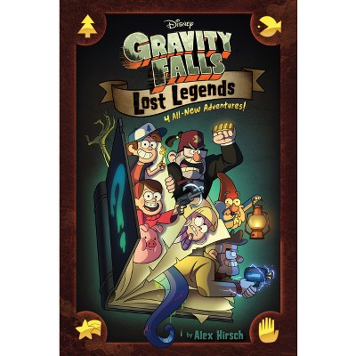 Gravity Falls Lost Legends : 4 All New Adventures -  by Alex Hirsch (Hardcover)