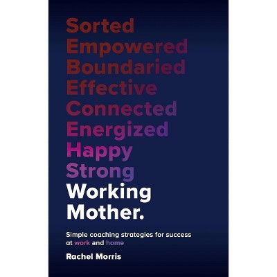 Working Mother - by Rachel Morris