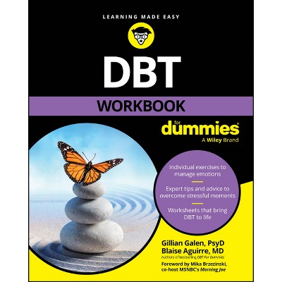 Dbt Workbook for Dummies - by  Gillian Galen & Blaise Aguirre (Paperback)