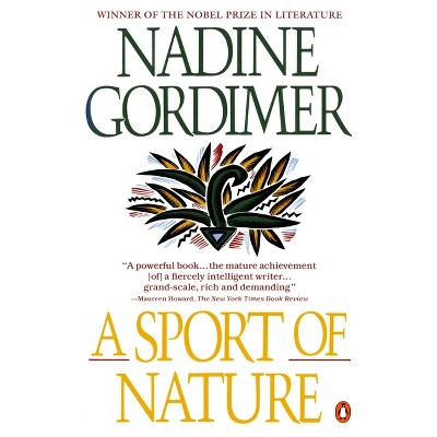 A Sport of Nature - by  Nadine Gordimer (Paperback)