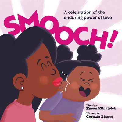 Smooch! - by Karen Kilpatrick
