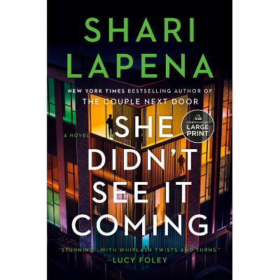She Didn't See It Coming - Large Print by  Shari Lapena (Paperback)