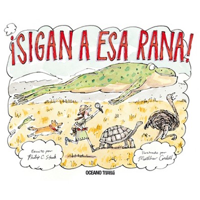 ¡Sigan a ESA Rana! / Follow That Frog! - by  Philip C Stead (Hardcover)