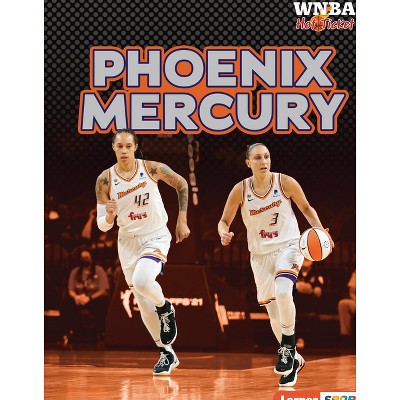 Phoenix Mercury - (WNBA Hot Ticket (Lerner (Tm) Sports)) by  Josh Anderson (Paperback)