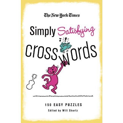 The New York Times Simply Satisfying Crosswords - (Paperback)