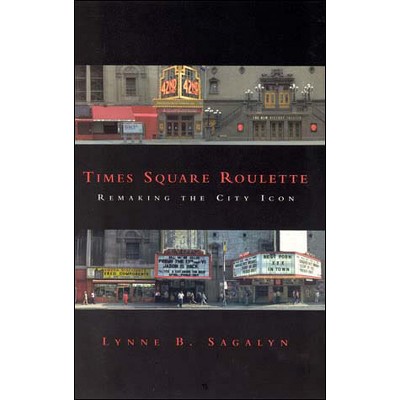 Times Square Roulette - by  Lynne B Sagalyn (Paperback)
