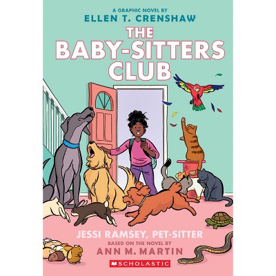 Jessi Ramsey, Pet-Sitter: A Graphic Novel (the Baby-Sitters Club #18) - (Baby-Sitters Club Graphix) by Ann M Martin