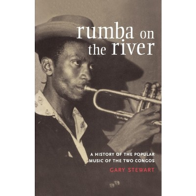 Rumba on the River - by  Gary Stewart (Paperback)