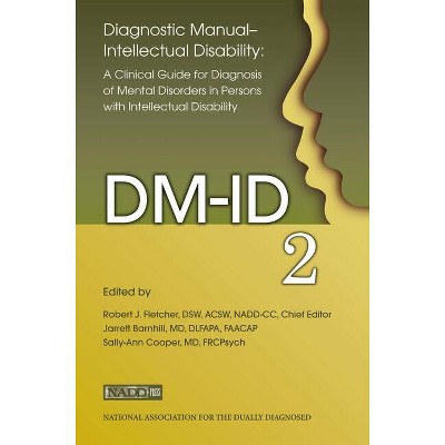 Diagnostic Manual - Intellectual Disability: A Clinical Guide for Diagnosis (DM-Id-2) - by  Robert Fletcher (Paperback)