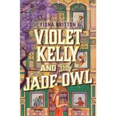 Violet Kelly and the Jade Owl - by  Fiona Britton (Paperback)