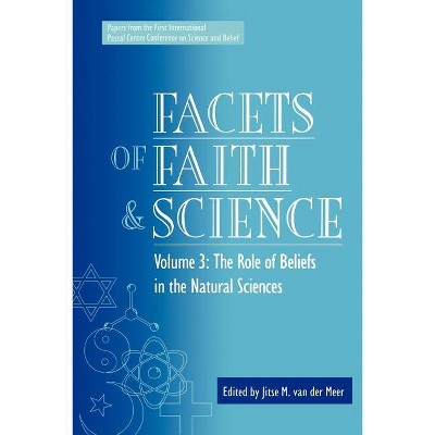 Facets of Faith and Science - (Facets of Faith & Science) by  Jitse Van Der Meer (Paperback)
