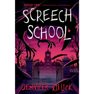 Screech School - (Creatures & Teachers) by Jennifer Killick