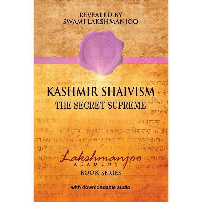 Kashmir Shaivism - by Swami Lakshmanjoo
