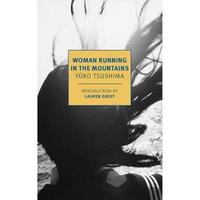 Woman Running in the Mountains - by  Yuko Tsushima (Paperback)