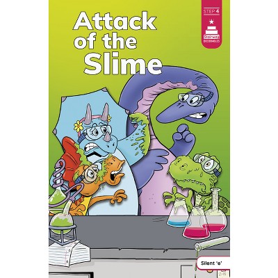 Attack of the Slime - (Stairway Decodables Step 4) by Leanna Koch