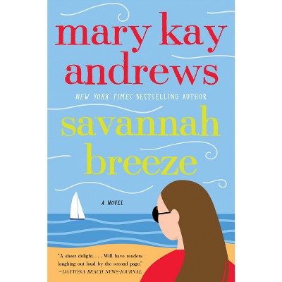 Savannah Breeze - by  Mary Kay Andrews (Paperback)