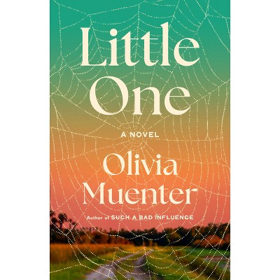 Little One - by  Olivia Muenter (Hardcover)