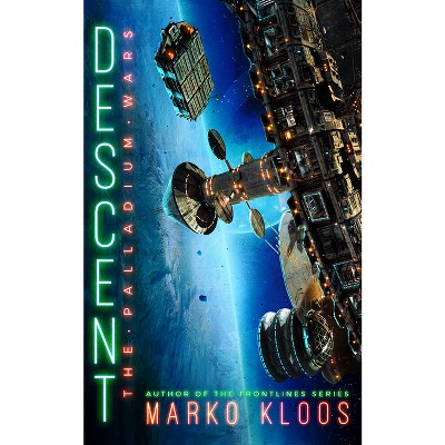 Descent - (Palladium Wars) by  Marko Kloos (Paperback)
