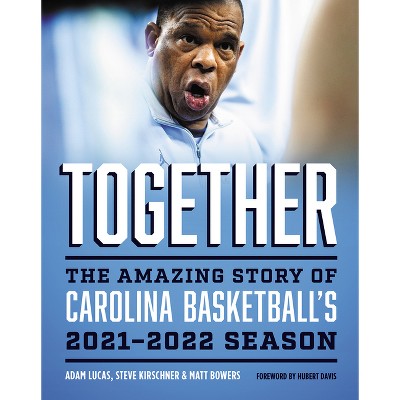 Together - by  Adam Lucas & Steve Kirschner & Matt Bowers (Hardcover)
