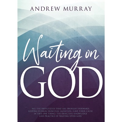 Waiting on God - by  Andrew Murray (Paperback)