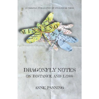 Dragonfly Notes - by  Anne Panning (Paperback)