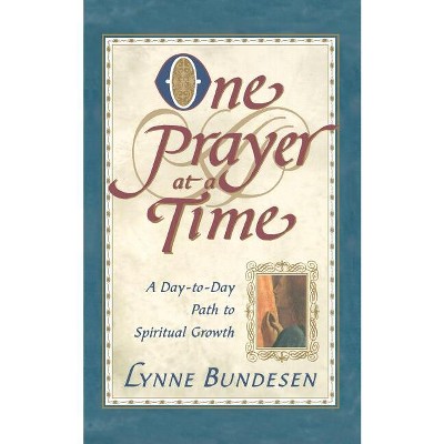 One Prayer at a Time - by  Lynne Bundesen (Paperback)