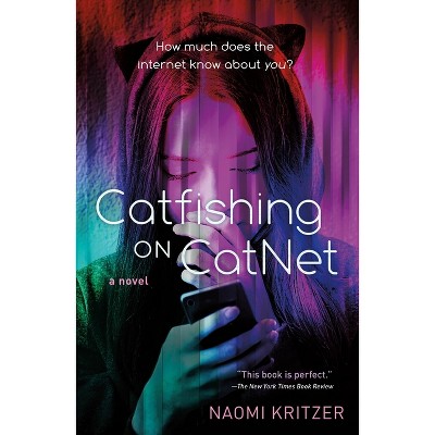 Catfishing on Catnet - (Catnet Novel) by  Naomi Kritzer (Paperback)