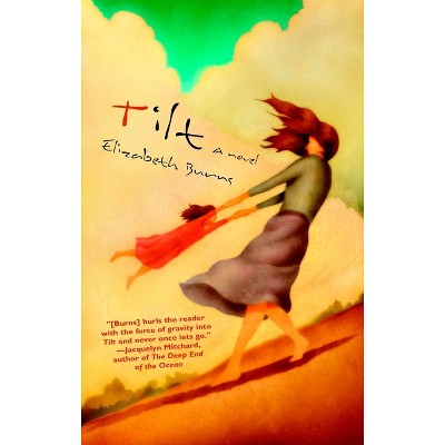 Tilt - by  Elizabeth Burns (Paperback)