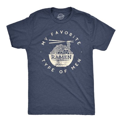 Mens My Favorite Type of Ramen Is Men T shirt Funny Dad Joke Hilarious Sarcasm - Crazy Dog Men's T Shirt For Foodies