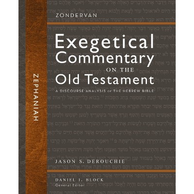 Zephaniah - (Zondervan Exegetical Commentary on the Old Testament) by  Jason S Derouchie (Hardcover)