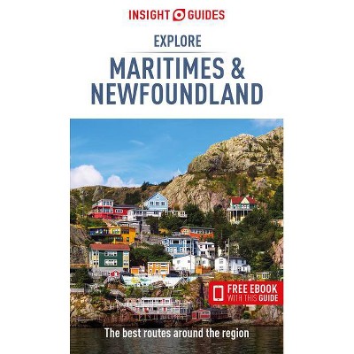 Insight Guides Explore Maritimes & Newfoundland (Travel Guide with Ebook) - (Paperback)