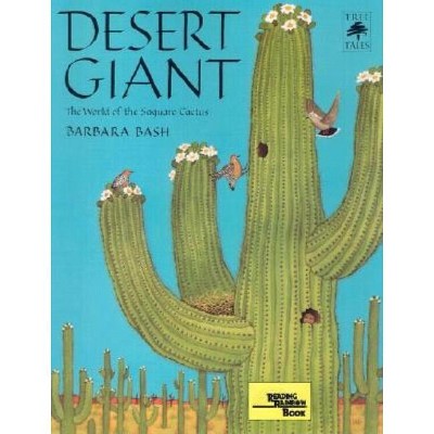 Desert Giant - (Sierra Club Books for Kids) by  Barbara Bash (Paperback)