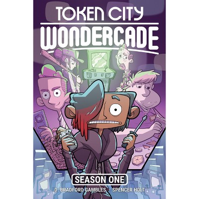 Token City Wondercade - by  D Bradford Gambles & Spencer Holt (Paperback)