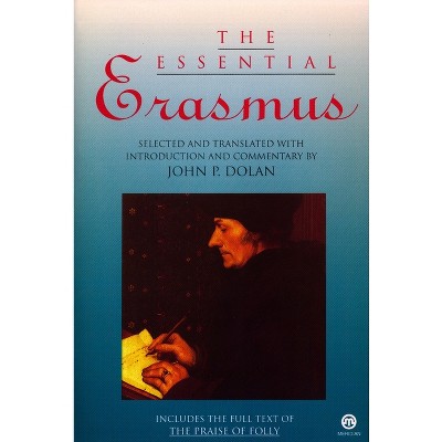 The Essential Erasmus - (Essentials) by  Desiderius Erasmus (Paperback)