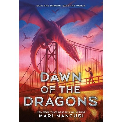 Dawn of the Dragons - (New Dragon City) by Mari Mancusi