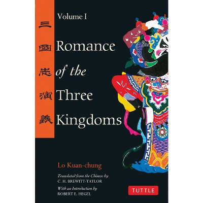 Romance of the Three Kingdoms Volume 1 - (Tuttle Classics) by  Lo Kuan-Chung (Paperback)