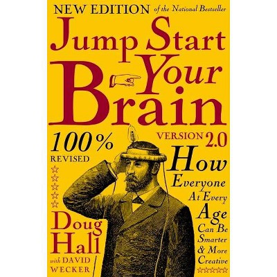 Jump Start Your Brain - by  Doug Hall (Paperback)