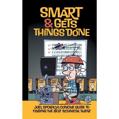 Smart and Gets Things Done - by  Avram Joel Spolsky (Paperback)