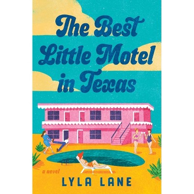 The Best Little Motel in Texas - by  Lyla Lane (Paperback)