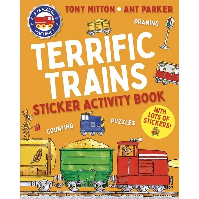 Amazing Machines Terrific Trains Sticker Activity Book - by  Tony Mitton (Paperback)