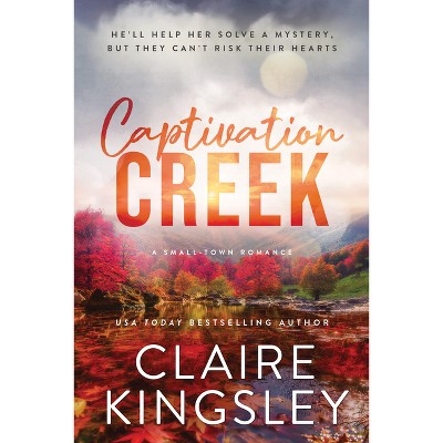 Captivation Creek - (The Haven Brothers) by  Claire Kingsley (Paperback)