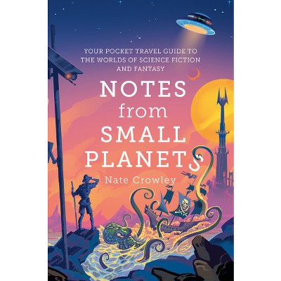 Notes from Small Planets - by  Nate Crowley (Paperback)