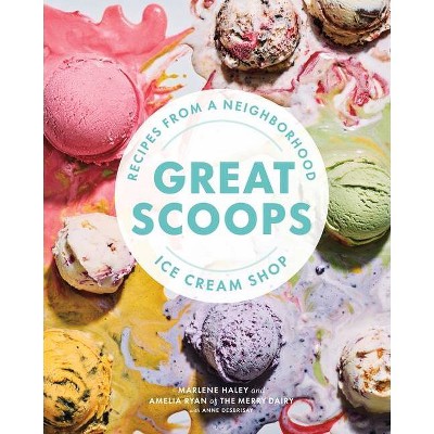 Great Scoops - by  Marlene Haley & Amelia Ryan (Hardcover)