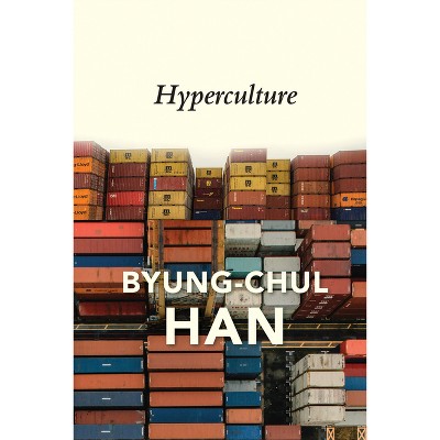 Hyperculture - by  Byung-Chul Han (Paperback)