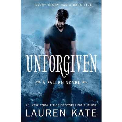 Unforgiven - (Fallen) by  Lauren Kate (Paperback)