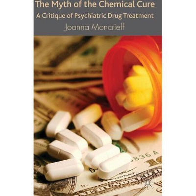 The Myth of the Chemical Cure - by J Moncrieff