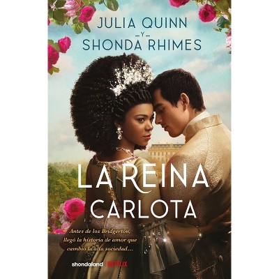 Reina Carlota, La -V2* - by  Julia Quinn (Paperback)